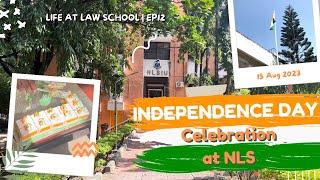 Independence Day at NLSIU, Bangalore | Life at Law School | EP12