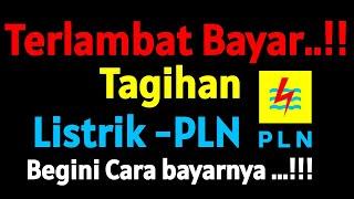 Solusi Terlambat Bayar Tagihan Listrik PLNcara bayar tagihan listrik yang terlambat