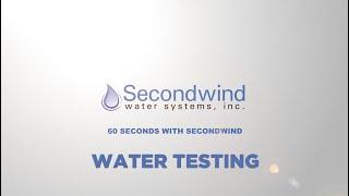 60 Seconds With Secondwind -  Water Testing In NH