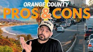 Pros & Cons of Orange County  California (Some things have changed)