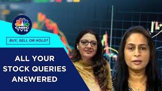 Which Are The Best Stocks To Buy, Hold & Sell: All Your Stock Queries Answered | CNBC TV18