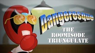 Dangeresque: The Roomisode Triungulate Launch Trailer