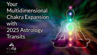 Your Multidimensional Chakra Expansion with 2025 Astrology Transits ~ Outer Planets Astrology