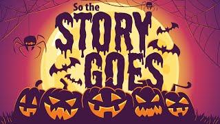 So the Story Goes