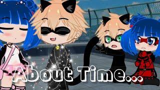 About Time ⌚️ meme  Miraculous Ladybug AU  Gacha Club Inspired by @『• Itz Clumsy Gacha •』