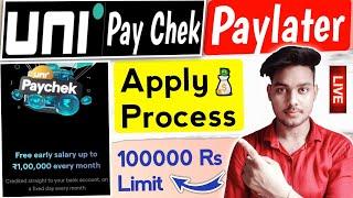 uni paycheck apply process | uni paycheck apply kaise kare | uni paychek 100000 limit | uni paycheck