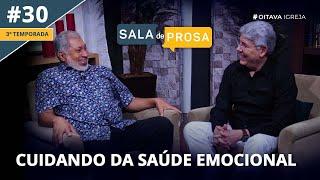 Cuidando da saúde emocional | Sala de Prosa T3 • E30