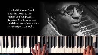 "Monk Etude" A Original Jazztune and piano tutorial in one song.