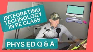 How do you Integrate Technology into PE Class | Phys Ed Q & A |