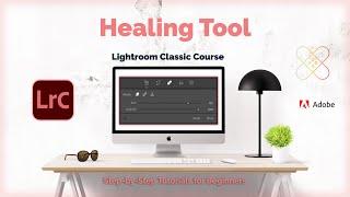How to Use the Healing Tool, Remove Objects, Remove People | Lightroom Classic Tutorial 27