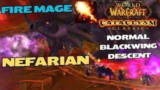 Nefarian's End - Fire Mage PoV - Normal Blackwing Descent - WoW Cataclysm Classic