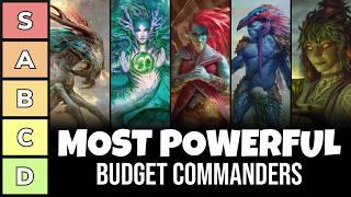 The Most Powerful Budget Commanders Now | Power Tier List