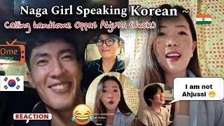 Naga girl speaking Korean|Calling Handsome Oppas Ahjussi(Uncle)|Funny reaction|OmeTV|Naga girl