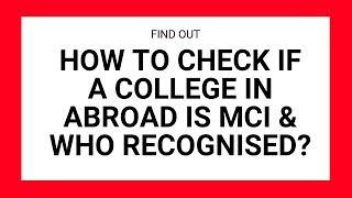 MBBS in abroad - How to know if a university is recognised by MCI & WHO?