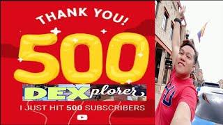 THANK YOU - 500 #Dexplorer SUBSCRIBERS