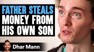 FATHER STEALS Money From His SON | Dhar Mann Studios