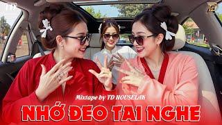 NHỚ ĐEO TAI NGHE - MIXSET DEEP HOUSE & HOUSE LAK 2024 CỰC SANG - NHẠC TRẺ REMIX VIETDEEP 8X9X XỊN