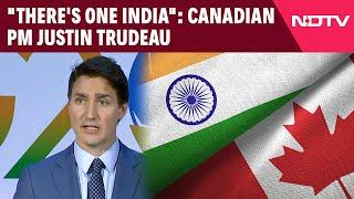 Justin Trudeau | "There's One India": Canada Reaffirms Support For Territorial Integrity