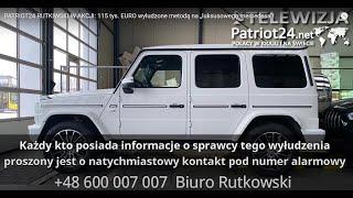 PATRIOT24 RUTKOWSKI W AKCJI: 115 tys. EURO wyłudzone metodą na „luksusowego mercedesa”!