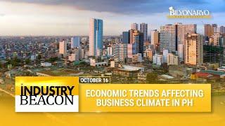 Industry Beacon: Economic trends affecting business climate in PH