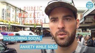 Overcoming Social Anxiety While Solo Traveling