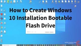 Create USB windows 10 Install Flash Drive