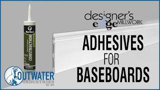 DEM: Adhesive for RPS Baseboard Moulding