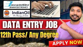 Data Entry Job | 12th Pass / Any Degree | Government Job 2025 | Apply Now