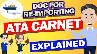 About ATA Carnet. Explained The Procedure for duty-free of Temporary Importation.