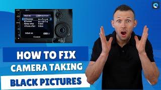 How to Fix Camera Taking Black Pictures