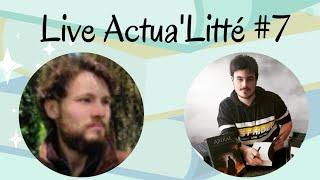 LIVE ACTUA'LITTÉ #7 | En compagnie de Thomas Grenmoore