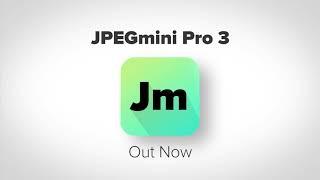 JPEGmini Pro 3 - Can You Feel It?