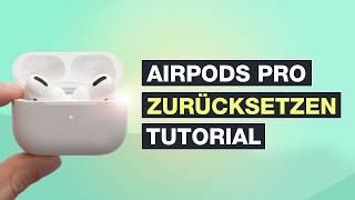 AirPods Pro zurücksetzen – Factory Reset als Problemlöser – Testventure