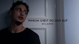 Milano – Warum gibst du uns auf (prod. by Rych) [Official Video]