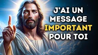  J'ai un Message Important Pour Toi | Message De Dieu Aujourd'hui Maintenant | Message de Dieu