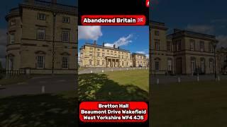 Bretton Hall Wakefield WF4 4JS #abandoned #derelict #wakefield  #viral_video #fyp #2025#urbex#shorts