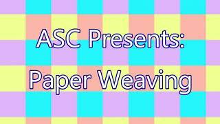 Arts & Science Center: Paper Weaving