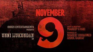 November 9 | Unni Mukundan | Pradeep M Nair| Shareef Muhammed | Abdul Gadhaf| Cubes Entertainments