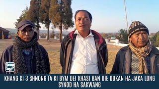 KHANG KI 3 SHNONG ÏA KI BYM DEI KHASI BAN DIE DUKAN HA JAKA LONG SYNOD HA SAKWANG