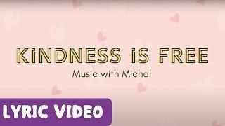 Kindness is Free! | Be Kind | Kind Kids | Kindness Song | Lyric Video