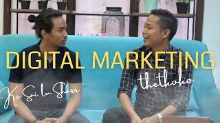 Digital Marketing Interview with Ko Sai Lu Sharr (3 နှစ်ကျော်ကာလက အင်တာဗျူးလေးပါ)