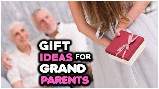 8 Best Gifts for Grandparents Anniversary - Gifts for an Idol Couple