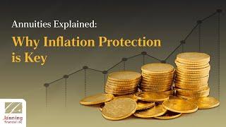 Annuities Explained: Why Inflation Protection is Key