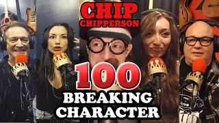 Chip Breaking Character 100! With Anthony Cumia, Bob Kelly, Kerryn Feehan, Flutesy, La Bruja