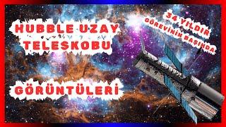 Hubble Uzay Teleskobu Görüntüleri | 34 yaşındaki gözlemci