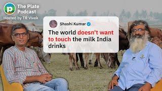 The world doesn't want to touch the milk India drinks | The Plate Podcast