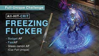 How to fastaf Flicker【Full-Unique Challenge】- Budget AF + Fast Speed & Damage (Glass cannon btw)