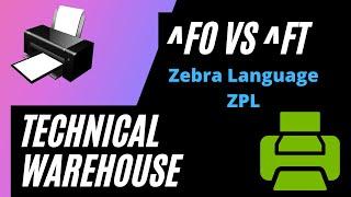 ZPL | Zebra Programming Language | ^FO vs ^FT command