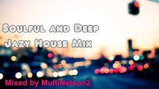 Soulful and Deep Jazy House Mix#1 (2011) MultiNelson2