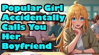 Popular Girl Accidentally Calls You Her Boyfriend [F4M] [Confession] [ASMR]